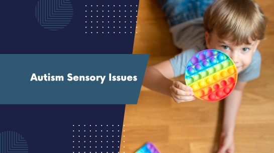 Autism sensory issues
